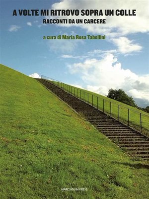 cover image of A volte mi ritrovo sopra un colle